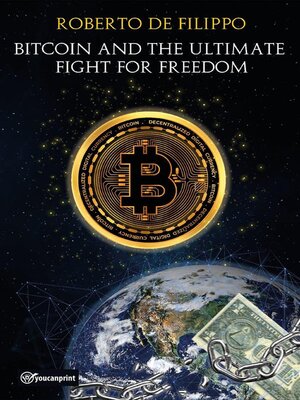 cover image of Bitcoin and the ultimate fight for freedom